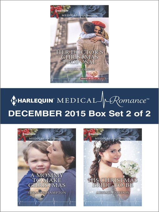 Title details for Harlequin Medical Romance December 2015, Box Set 2 of 2 by Louisa George - Available